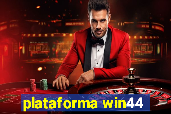 plataforma win44